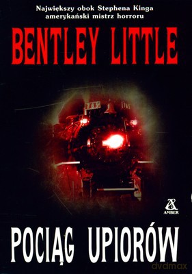 Pociąg Upiorów - Bentley Little [KSIĄŻKA]