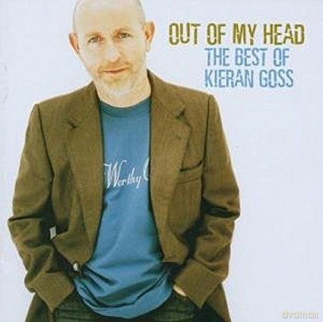Kieran Goss: Out Of My Head: The Best Of Kieran Goss [CD]