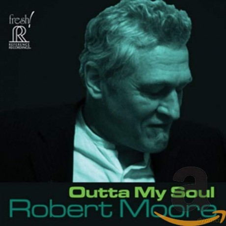 Robert Moore: Outta My Soul [CD]