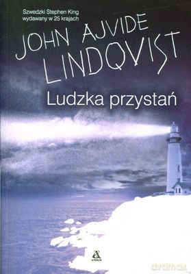 Ludzka Przystań - John Ajvide Lindqvist [KSIĄŻKA]