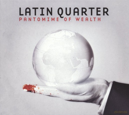 Latin Quarter: Pantomime Of Wealth [CD]