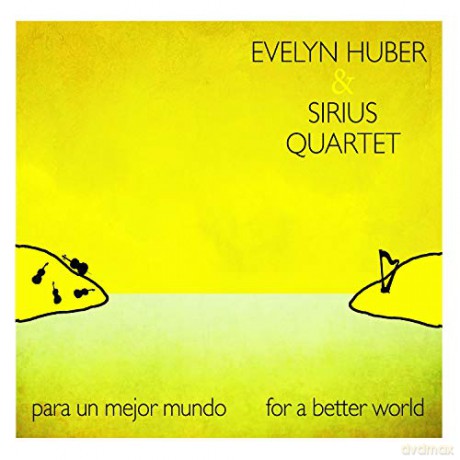 Evelyn Huber: Para Un Mejor Mundo - For A Better World [CD]