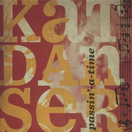 Kat Danser: Passin-A-Time [CD]