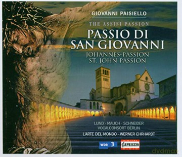Giovanni Paisiello: Passione di San Giovanni (The Assisi Passion) [CD]