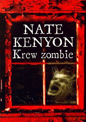 Krew Zombie - Nate Kenyon [KSIĄŻKA]