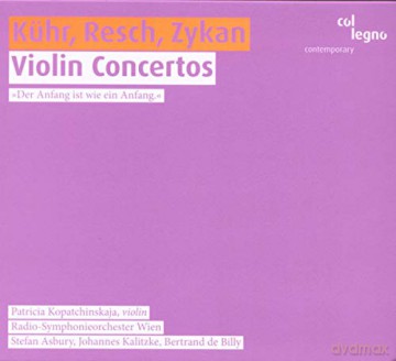 Gerald Resch: Patricia Kopatchinskaja spielt Violinkonzerte [CD]
