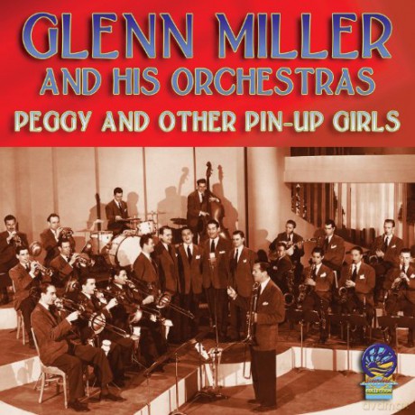 Glenn Miller: Peggy And Other Pin-Up Girls [CD]