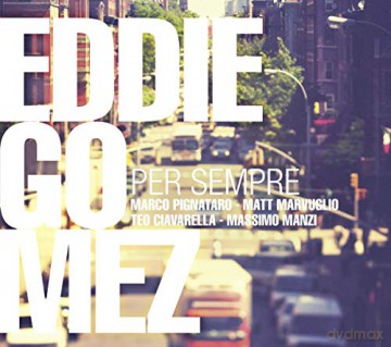 Eddie Gomez: Per Sempre [CD]