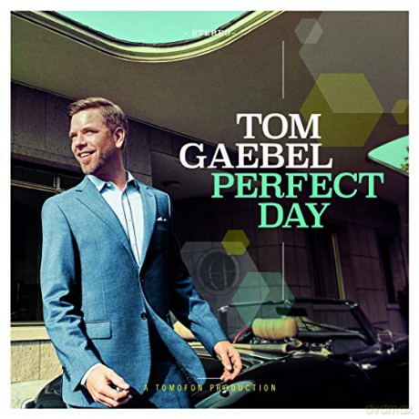 Tom Gaebel: Perfect Day [CD]