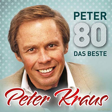 Peter Kraus: Peter 80: Das Beste [CD]