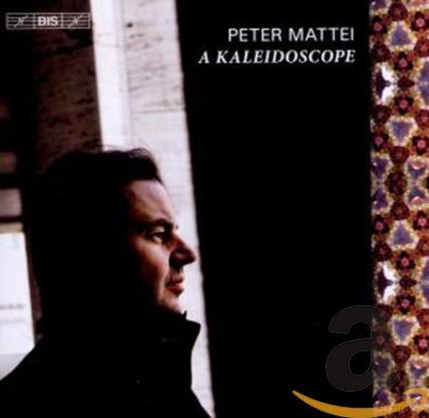 Peter Mattei: A Kaleidoscope [CD]