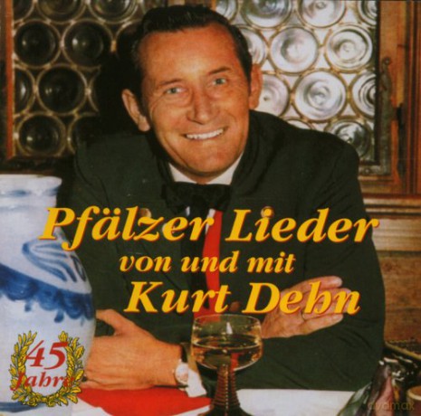 Kurt Dehn: Pfss¤lzer Lieder von und mit Kurt Dehn [CD]