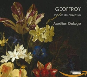 Jean-Nicolas Geoffroy: Pieces de Clavecin [CD]