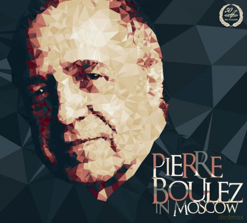Igor Strawinsky: Pierre Boulez in Moscow [CD]