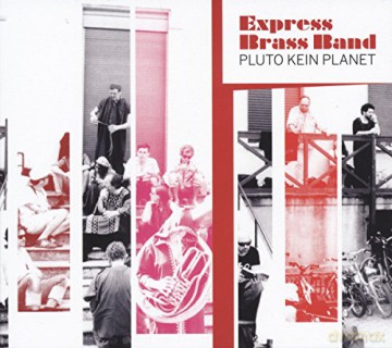 Express Brass Band: Pluto kein Planet [CD]