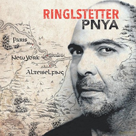 Ringlstetter: PNYA (Paris, New York, Alteiselfing) [CD]