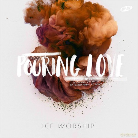 ICF Worship: Pouring Love [CD]