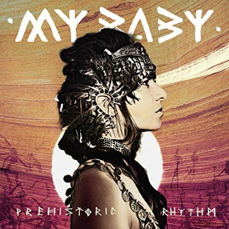 My Baby: Prehistoric Rhythm [CD]