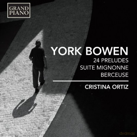 York Bowen: Preludes op.102 Nr.1-24 [CD]