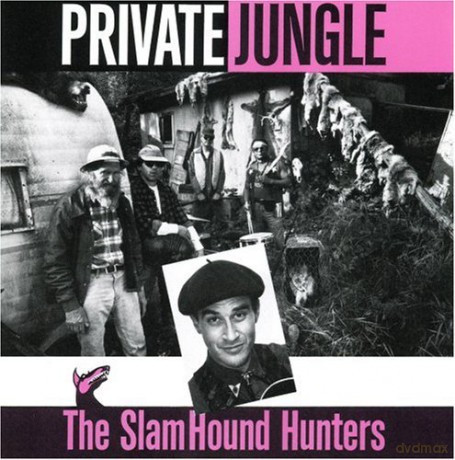 Slamhound Hunters: Private Jungle [CD]