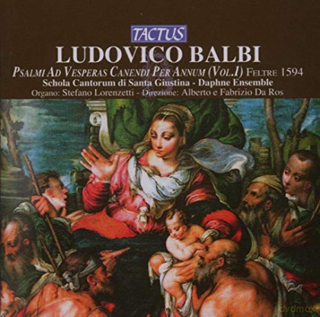 Ludovico Balbi: Psalmi Ad Vesperas Canendi Per Annum Vol.1 [CD]