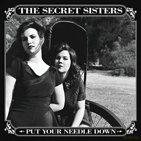 Secret Sisters: Put Your Needle Down [CD]