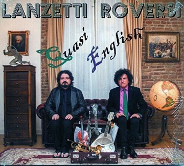 Lanzetti Roversi: Quasi English [CD]