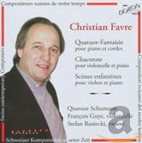 Christian Favre: Quatuor-Fantaisie fur Klavierquartett [CD]