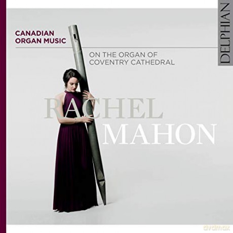 Healey Willan: Rachel Mahon - Canadian Organ Music [CD]