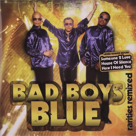 Bad Boys Blue: Rarities Remixed [CD]
