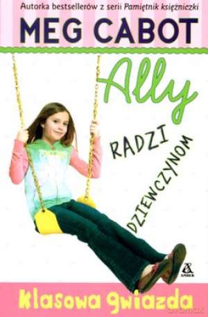 Ally Radzi Dziewczynom, Klasowa Gwiazda Br - Cabot Meg [KSIĄŻKA]