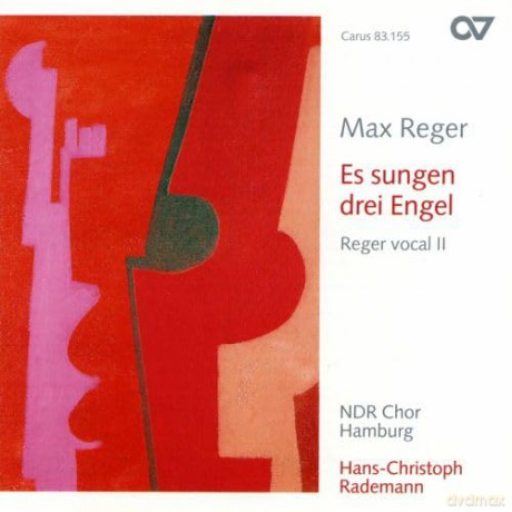 Max Reger: Reger vocal II - Es sungen drei Engel (Geistliche Werke) [CD]