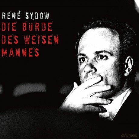 Rene Sydow: Die Burde des weisen Mannes [CD]