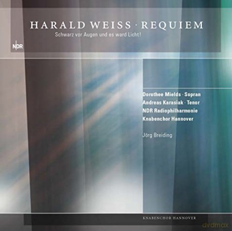 Harald Weiss: Requiem Schwarz vor Augen und es ward Licht! [2CD]