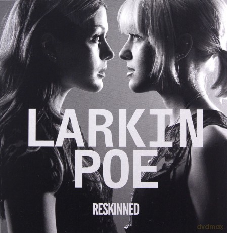Larkin Poe: Reskinned [CD]