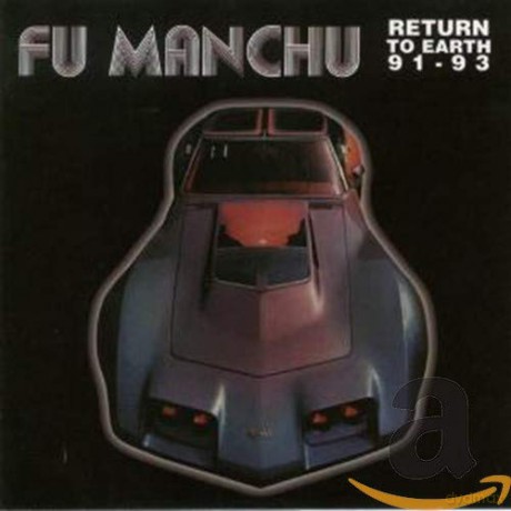 Fu Manchu: Return To Earth 91-93 [CD]