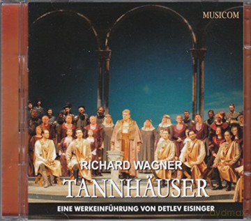 Richard Wagner: Tannhss¤user - Eine Werkeinfuhrung [2CD]