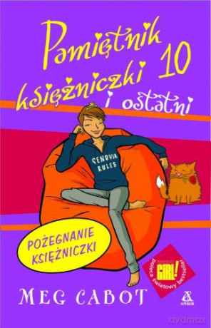 Pamiętnik Księżniczki 10 I Ostatni. Pożegnanie Księżniczki - Meg Cabot [KSIĄŻKA]