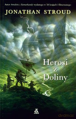 Herosi Z Doliny - Jonathan Stroud [KSIĄŻKA]