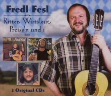 Fredl Fesl: Ritter, Wirtsleut, Preissn und i [3CD]