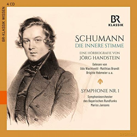 Robert Schumann: Robert Schumann - Die innere Stimme (Eine Horbiografie von Jorg Handstein) [4CD]