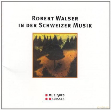 Robert Walser in der Schweizer Musik [CD]