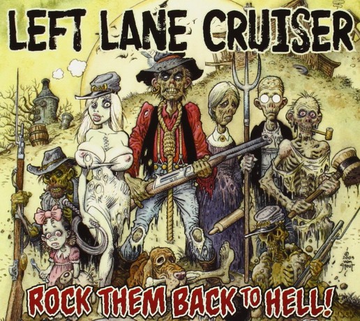 Left Lane Cruiser: Rock Them Back To Hell! [CD]