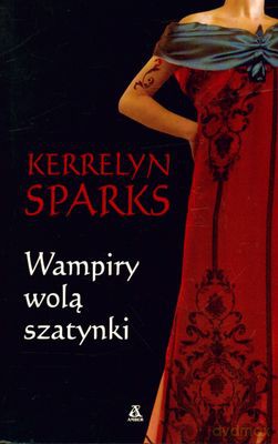 Wampiry Wolą Szatynki - Kerrelyn Sparks [KSIĄŻKA]