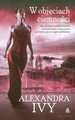 W Objęciach Ciemności - Alexandra Ivy [KSIĄŻKA]