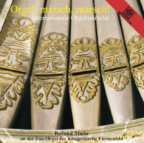 Roland Muhr - Orgel, marsch, marsch! [CD]