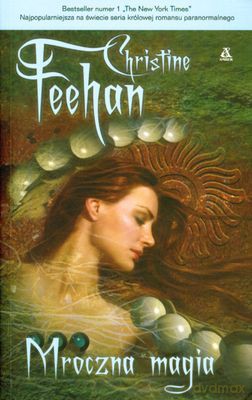 Mroczna Magia - Christine Feehan [KSIĄŻKA]