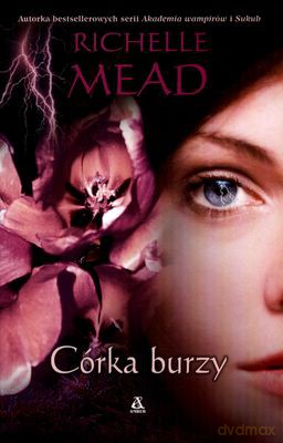 Córka Burzy - Richelle Mead [KSIĄŻKA]
