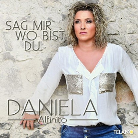 Daniela Alfinito: Sag mir wo bist du [CD]