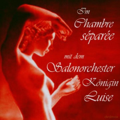 Salonorchester Konigin Luise - Im Chambre Separee [CD]